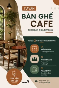 Tư vấn bàn ghế cafe cho người chưa biết gì cả - Phương Viên